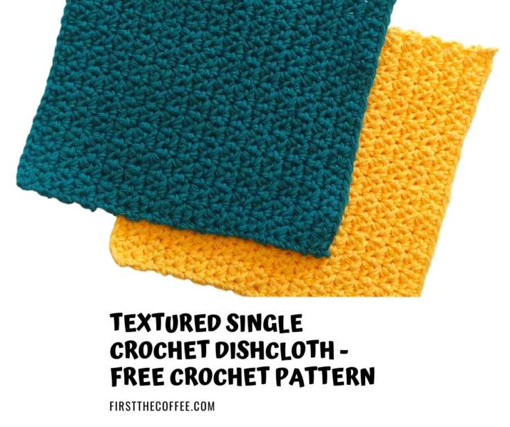 How to Crochet an Easy Textured Dishcloth - Maria's Blue Crayon