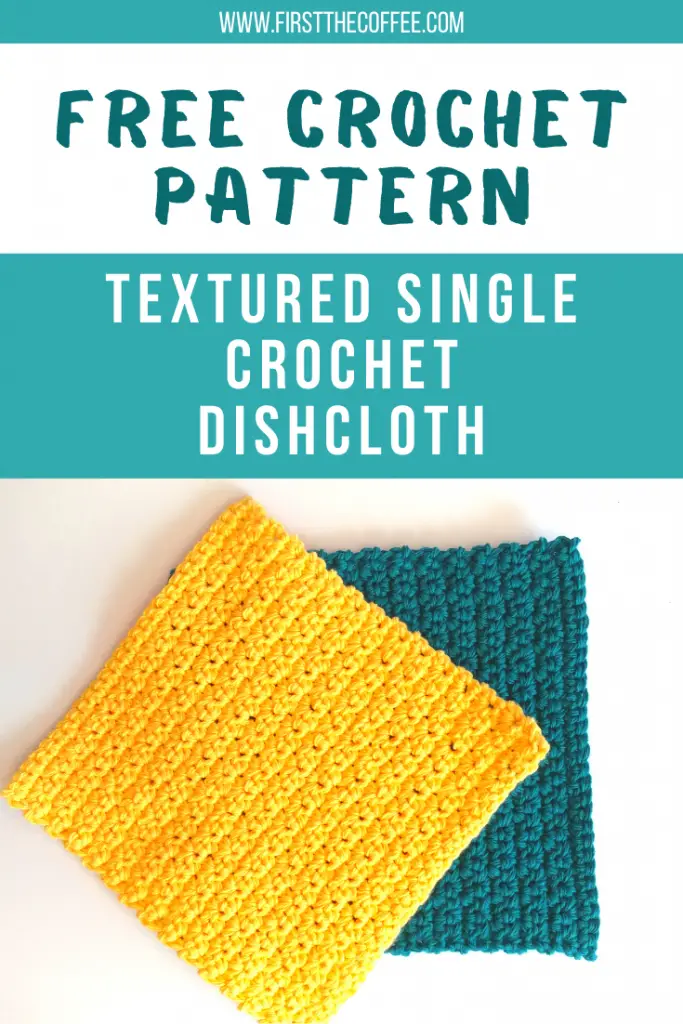 Free Crochet Dishcloth Pattern - Textured Single Crochet Dishcloth