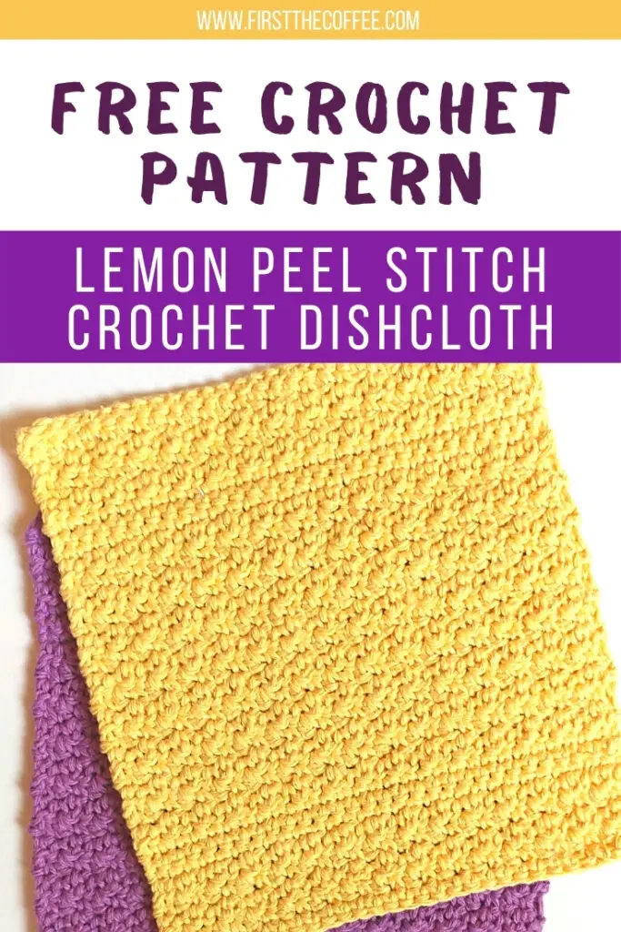 Free Crochet Dishcloth Pattern | Lemon Peel Stitch Crochet Dishcloth