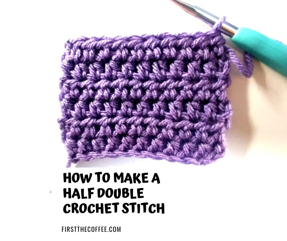 How To Do A Half Double Crochet Stitch