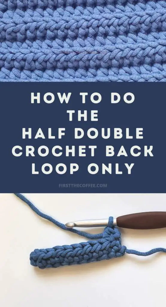 How to do the half double crochet back loop only stitch