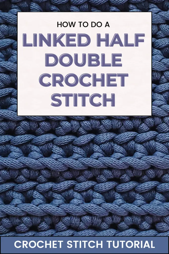 How To Do a Linked Half Double Crochet Stitch