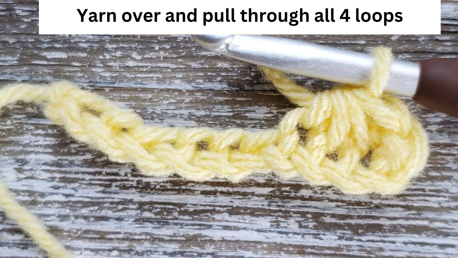 Yarn over and pull through all 4 loops