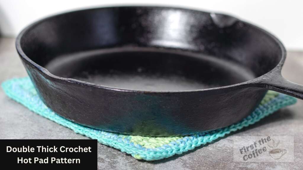 Cast Iron Pan sitting on the Double Thick Crochet Hot Pad