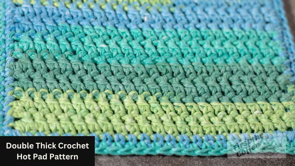 The Double Thick Crochet Hot Pad Stitches up close
