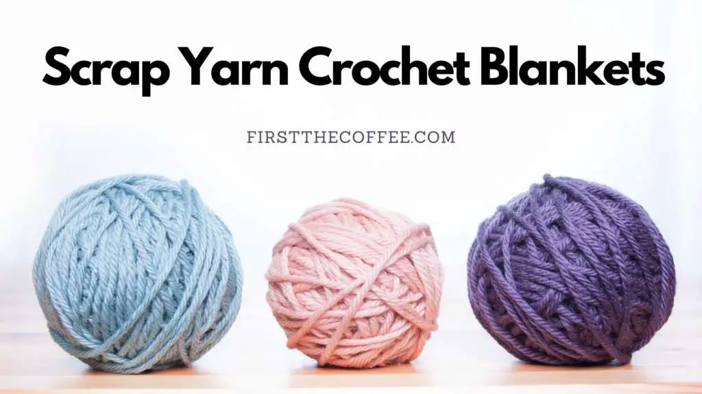 Scrap Yarn Crochet Blanket Patterns